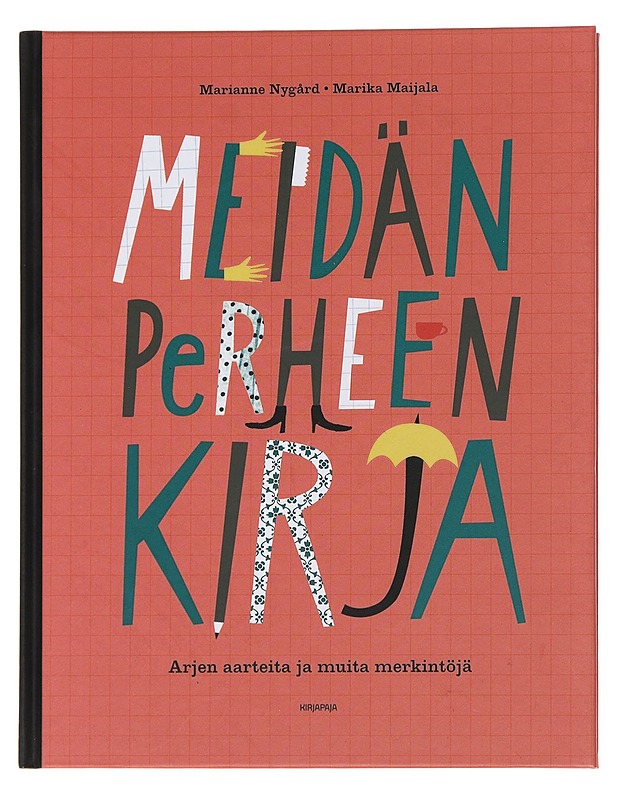 Meidän perheen kirja : arjen aarteita ja muita merkintöjä - Harrastekirjat - 10105477653 - 0