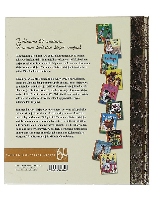 Tammen kultainen juhlakirja : Tammen kultaisten kirjojen 60-vuotisjuhlateos  - Lastenkirjat - 10105477654 - 1
