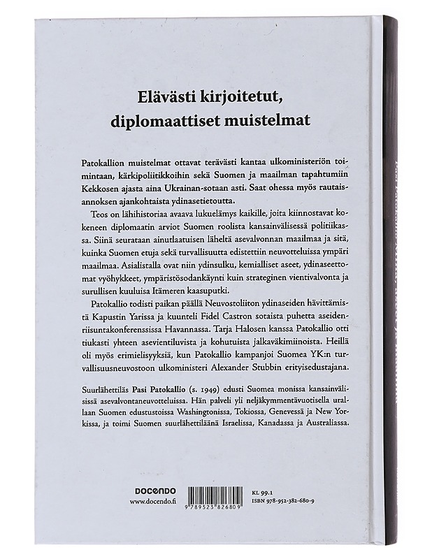 Minä, aseet ja maailma : diplomaattiset muistelmat - Pasi Patokallio - Elämäkerrat ja muistelmat - 10105477657 - 1