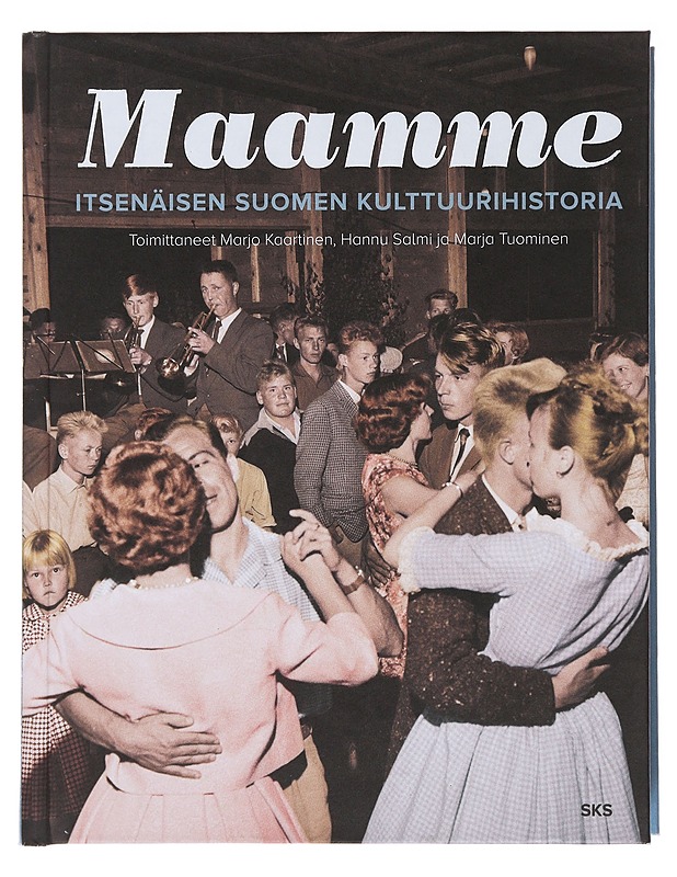 Maamme: itsenäisen Suomen kulttuurihistoria - Marjo Kaatinen (toim.) - Historiakirjat - 10105477662 - 0
