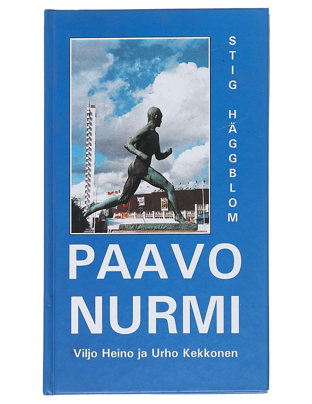 Paavo Nurmi, Viljo Heino och Urho Kekkonen - Stig Häggblom - Elämäkerrat ja muistelmat - 10105477822 - 0