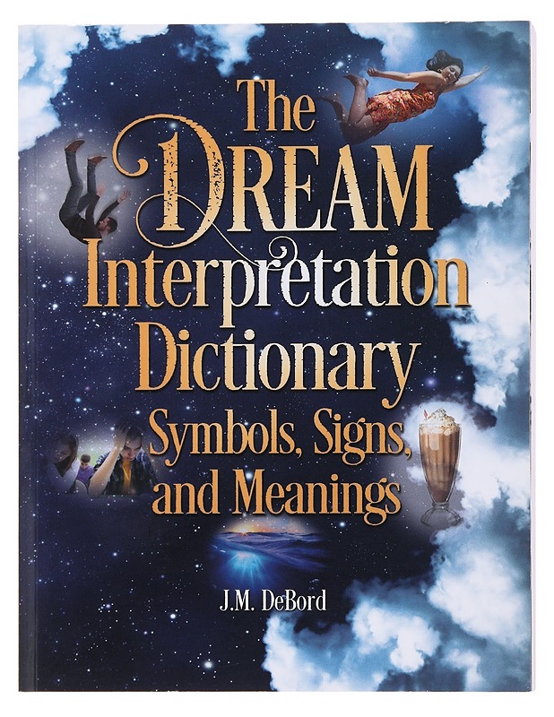The Dream Interpretation Dictionary - J. M. DeBord - Tietokirjat ja oppaat - 10105477882 - 0