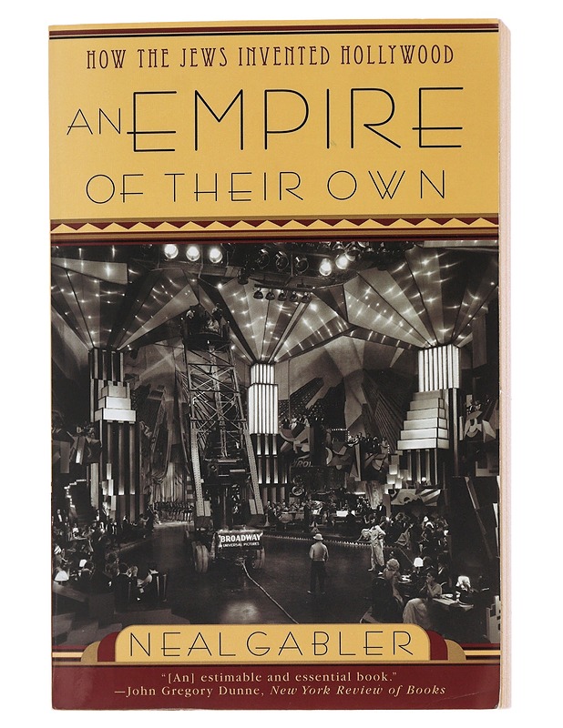 An Empire of Their Own: How the Jews Invented Hollywood - Gabler, Neal - Tietokirjat ja oppaat - 10105477894 - 0