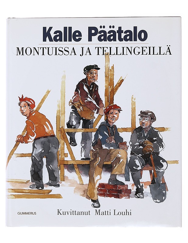 Montuissa ja tellingeillä - Päätalo, Kalle - Romaanit ja novellit - 10105477970 - 0