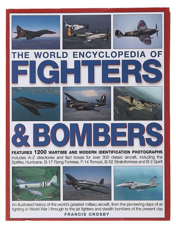 The world encyclopedia of fighters & bombers - Francis Crosby - Historiakirjat - 10105477988 - 0