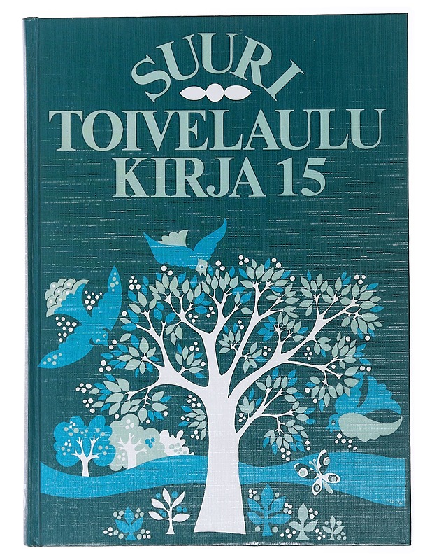 Suuri toivelaulukirja. 15 - Uusitalo, Heikki - Musiikki- ja elokuvakirjat - 10105478031 - 0