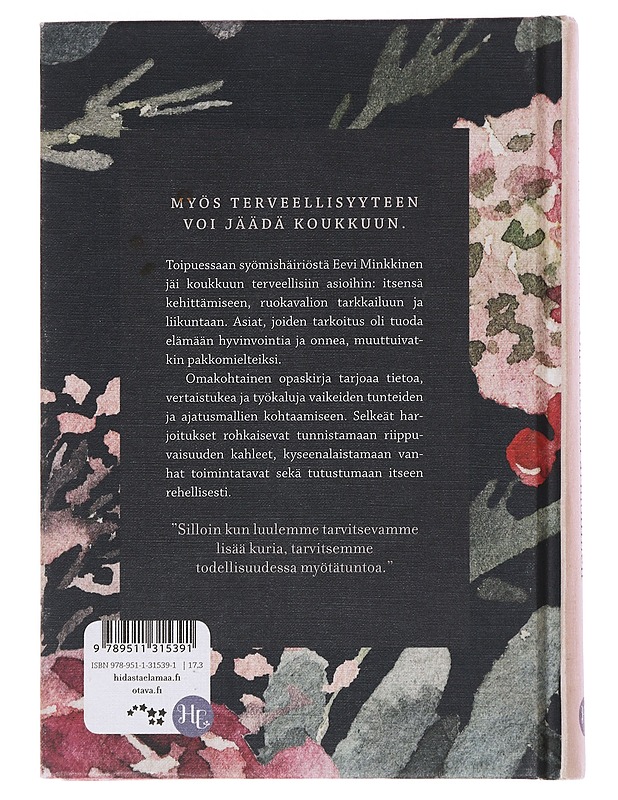 Ole itsellesi armollinen : kirja hellittämisestä ja riittävyydestä - Vuoristo, Eevi - Tietokirjat ja oppaat - 10105478053 - 1