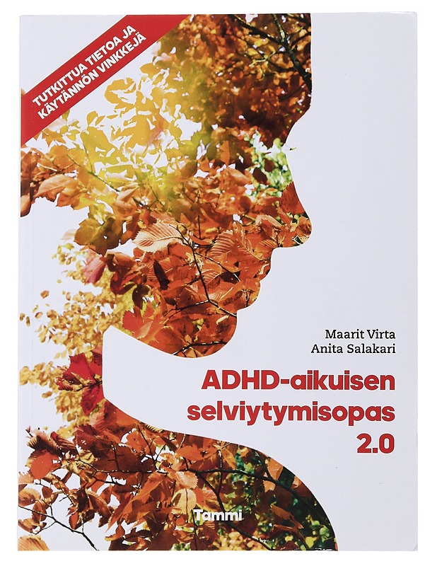 ADHD-aikuisen selviytymisopas 2.0 : tutkittua tietoa ja käytännön vinkkejä - Virta, Maarit - Tietokirjat ja oppaat - 10105478102 - 0