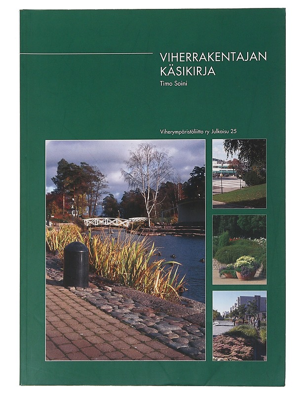 Viherrakentajan käsikirja - Soini, Timo - Tietokirjat ja oppaat - 10105478107 - 0