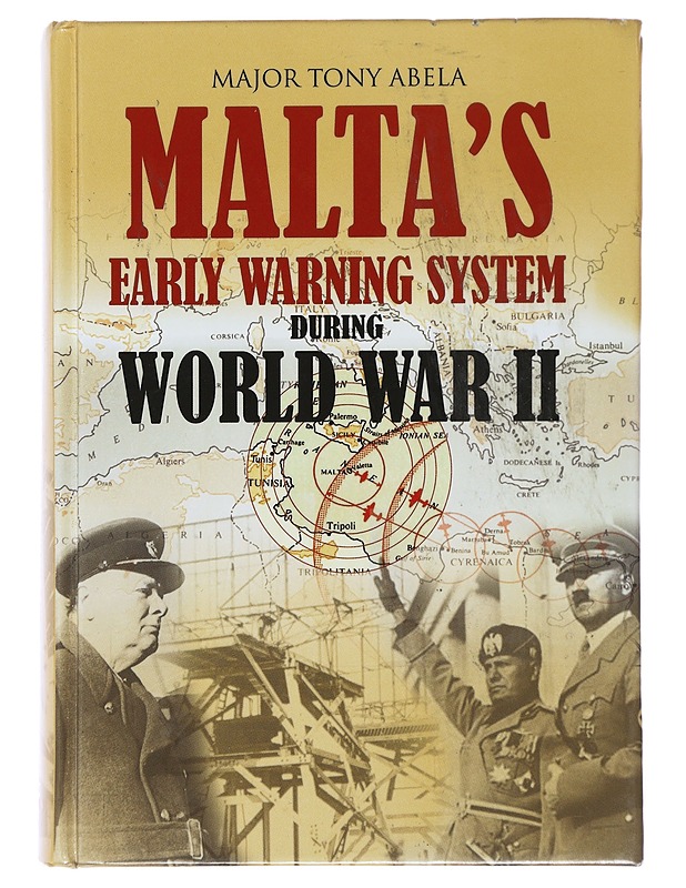 Malta´s Early Warning Systems During World War II - Major Tony Abela - Historiakirjat - 10105478111 - 0