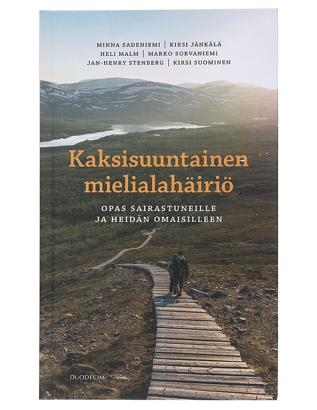 Kaksisuuntainen mielialahäiriö : opas sairastuneille ja heidän omaisilleen - Sadeniemi, Minna - Tietokirjat ja oppaat - 10105478141 - 0