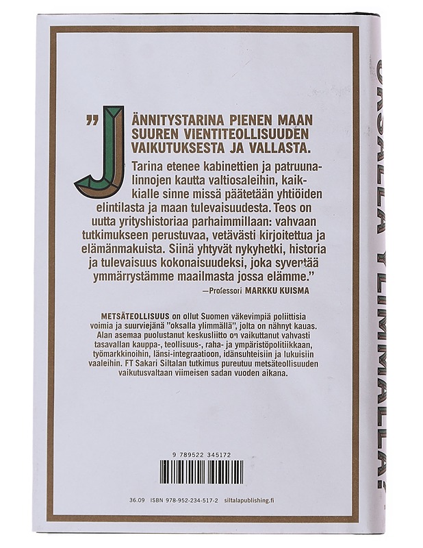Oksalla ylimmällä? : metsäteollisuus poliittisena voimana 1918-2018 - Sakari Siltala - Historiakirjat - 10105478205 - 1