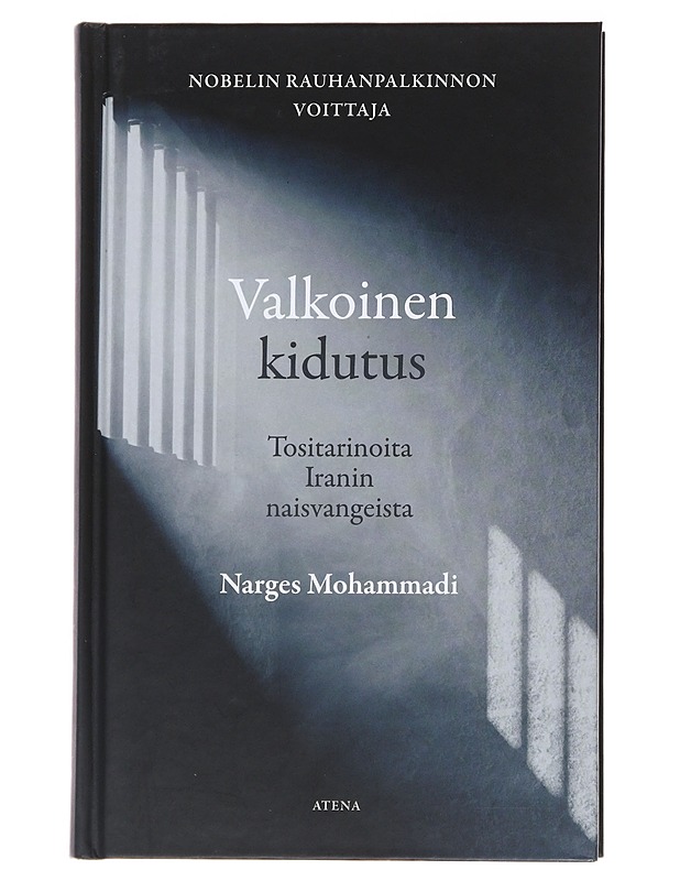 Valkoinen kidutus : tositarinoita Iranin naisvangeista - Mohammadi, Narges - Elämäkerrat ja muistelmat - 10105478207 - 0