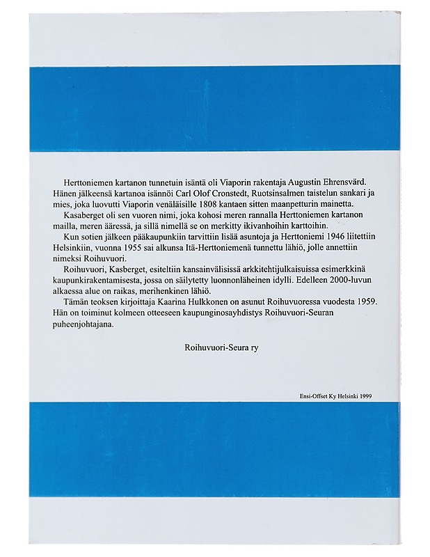 Roihuvuori : Ehrensvärdin kartanon maista vehreäksi kaupunginosaksi - Kaarina Hulkkonen - Tietokirjat ja oppaat - 10105478229 - 1