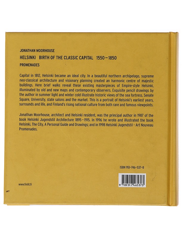 Helsinki : birth of the classic capital 1550-1850 : promenades - Jonathan Moorhouse - Historiakirjat - 10105478247 - 1