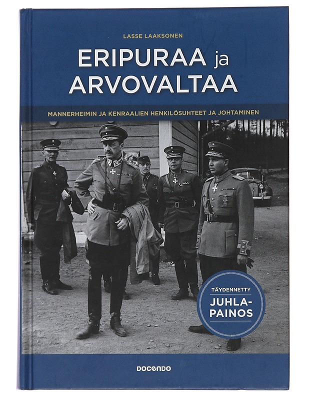 Eripuraa ja arvovaltaa : Mannerheimin ja kenraalien henkilösuhteet ja johtaminen - Lasse Laaksonen - Historiakirjat - 10105478286 - 0