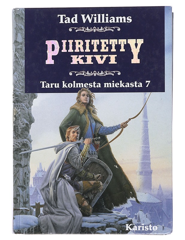Taru kolmesta miekasta. 7, Piiritetty kivi - Williams, Tad - Fantasia- ja scifi - 10105478300 - 0