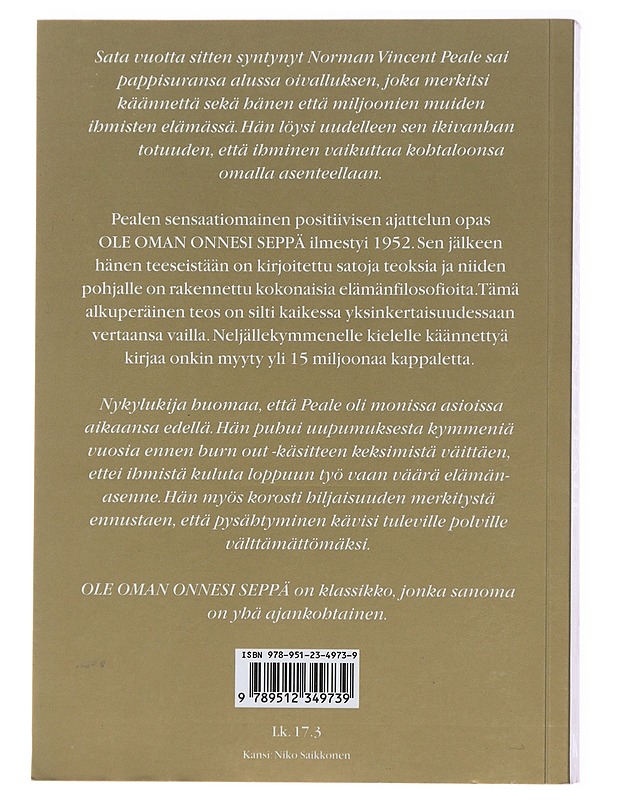 Myönteinen ajattelu : kuinka uudistan ja pidän yllä myönteisten ajatusten voiman - Peale, Norman Vincent - Tietokirjat ja oppaat - 10105478354 - 1