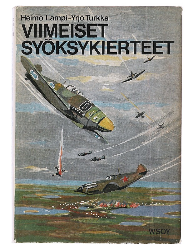 Viimeiset syöksykierteet - Lampi, Heimo - Historiakirjat - 10105478365 - 0