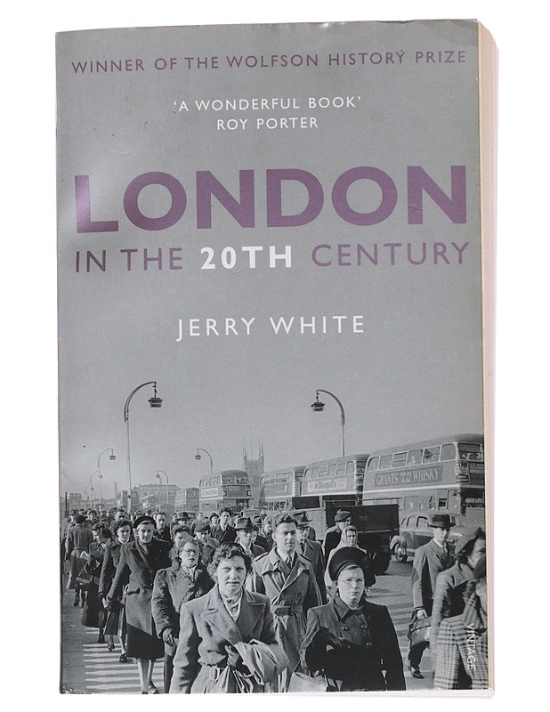London in the 20th century - Jerry White - Historiakirjat - 10105478473 - 0