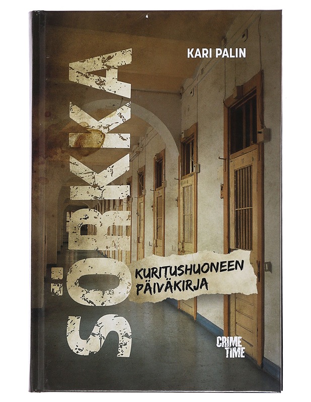 Sörkka : kuritushuoneen päiväkirja - Kari Palin - Elämäkerrat ja muistelmat - 10105478477 - 0