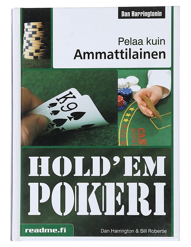 Hold'em pokeri : pelaa kuin ammattilainen - Harrington, Dan - Tietokirjat ja oppaat - 10105478479 - 0