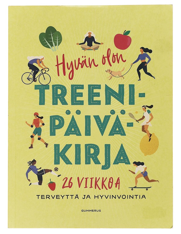 Hyvän olon treenipäiväkirja : 26 viikkoa terveyttä ja hyvinvointia - Hyvinvointikirjat - 10105478517 - 0