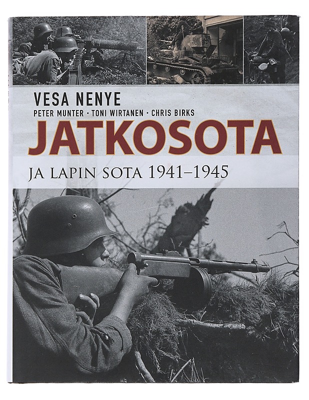 Jatkosota ja Lapin sota 1941-1945 - Nenye, Vesa - Historiakirjat - 10105478530 - 0