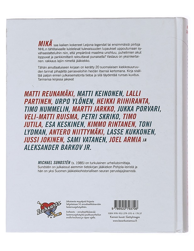 Jäähän kohdistunut rakkaus : kiekkosuuruudet kertovat - Michael Sundstén - Elämäkerrat ja muistelmat - 10105478543 - 1
