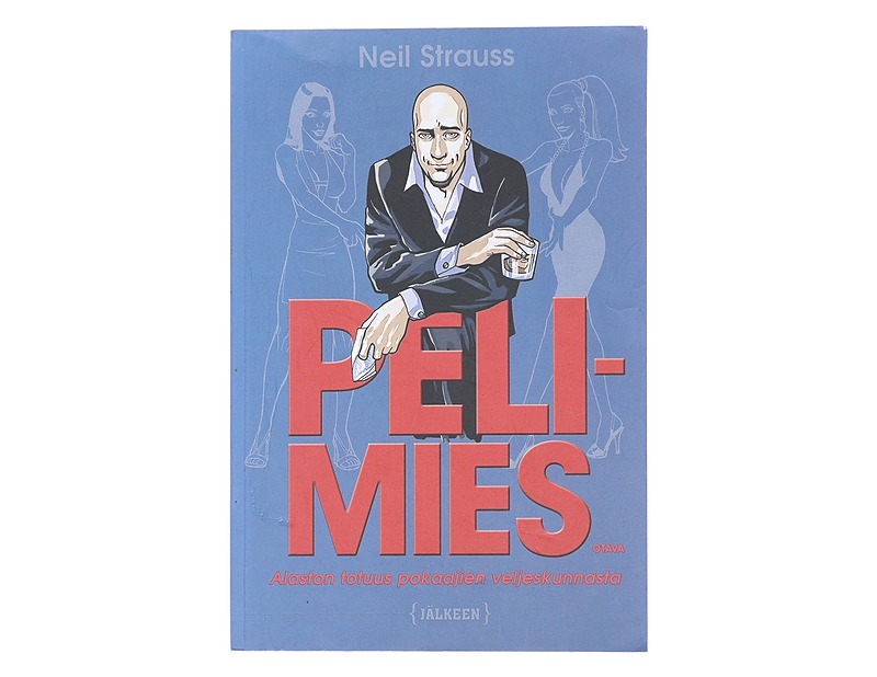 Pelimies : alaston totuus pokaajien veljeskunnasta - Strauss, Neil - Romaanit ja novellit - 10105478571 - 0