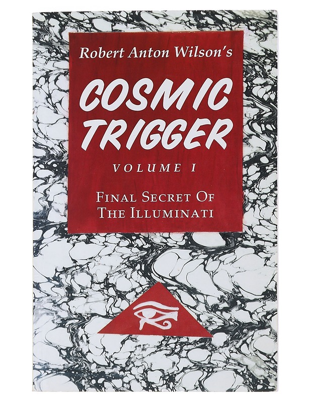 Cosmic Trigger Vol. 1 : Final Secret of the Illuminati - Robert Anton Wilson - Tietokirjat ja oppaat - 10105478577 - 0