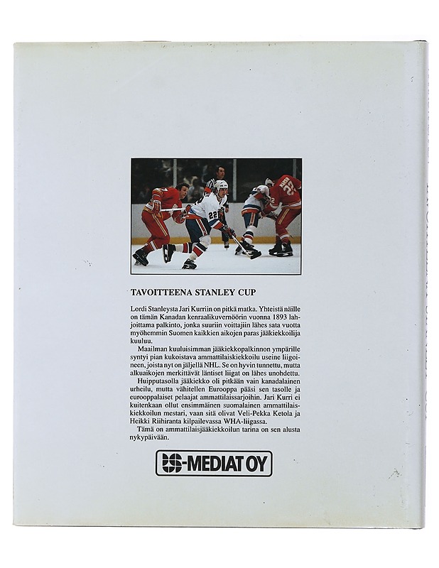 Tavoitteena Stanley Cup : vuosisata ammattilaisjääkiekkoilua - Hannu Kauhala - Harrastekirjat - 10105478581 - 1