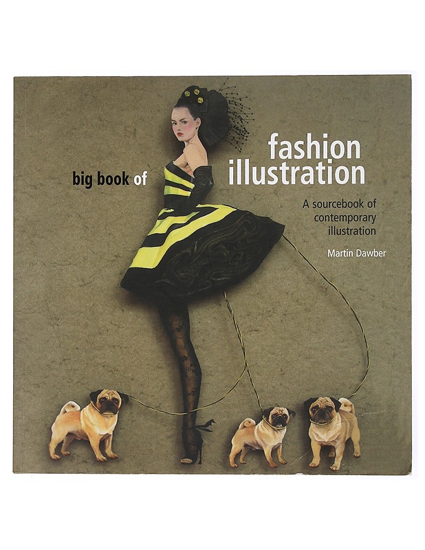 Big book of fashion illustration - Martin Dawner - Tietokirjat ja oppaat - 10105478627 - 0