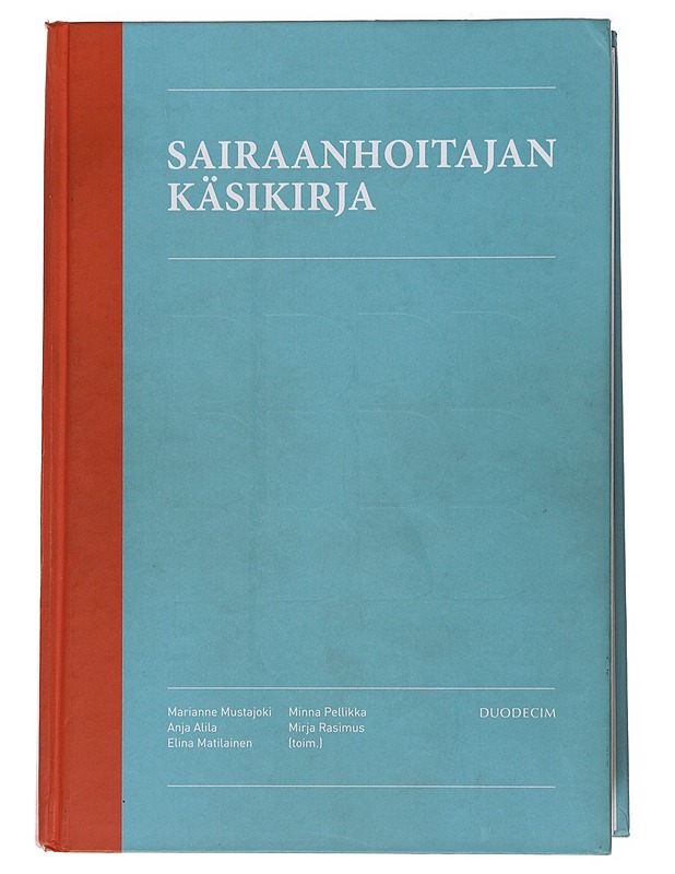 Sairaanhoitajan käsikirja - Alila, Anja - Tietokirjat ja oppaat - 10105478634 - 0