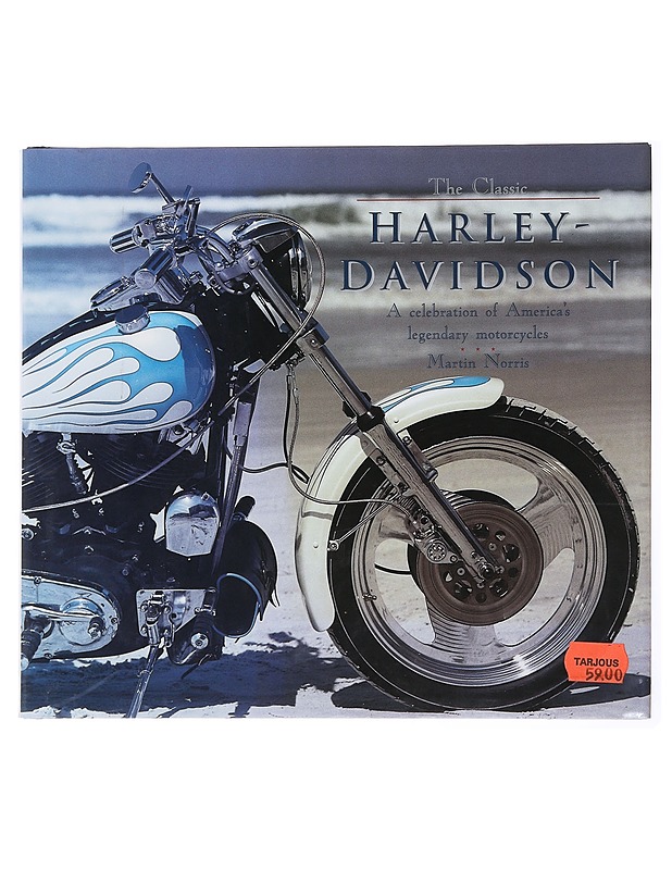 The classic Harley-Davidson : a celebration of America's legendary motorcycles - Martin Norris - Tietokirjat ja oppaat - 10105478637 - 0