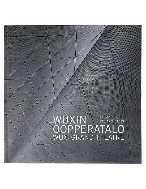 Wuxin oopperatalo : Wuxi Grand Theatre - Fang, Hai - Historiakirjat - 10105478647 - 0