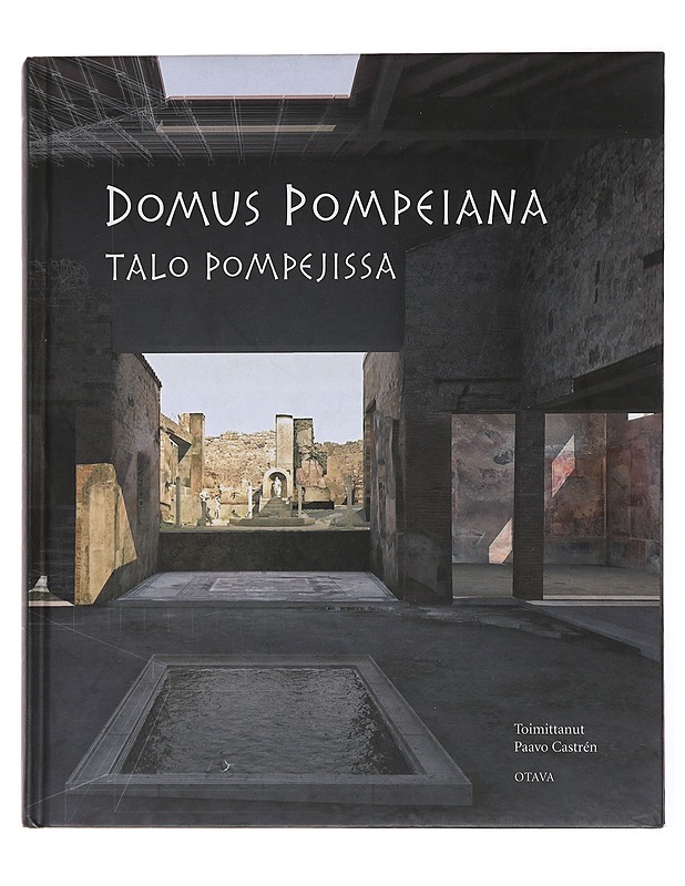 Domus Pompeiana : talo Pompejissa : näyttelykirja - Andrews, James - Historiakirjat - 10105478649 - 0