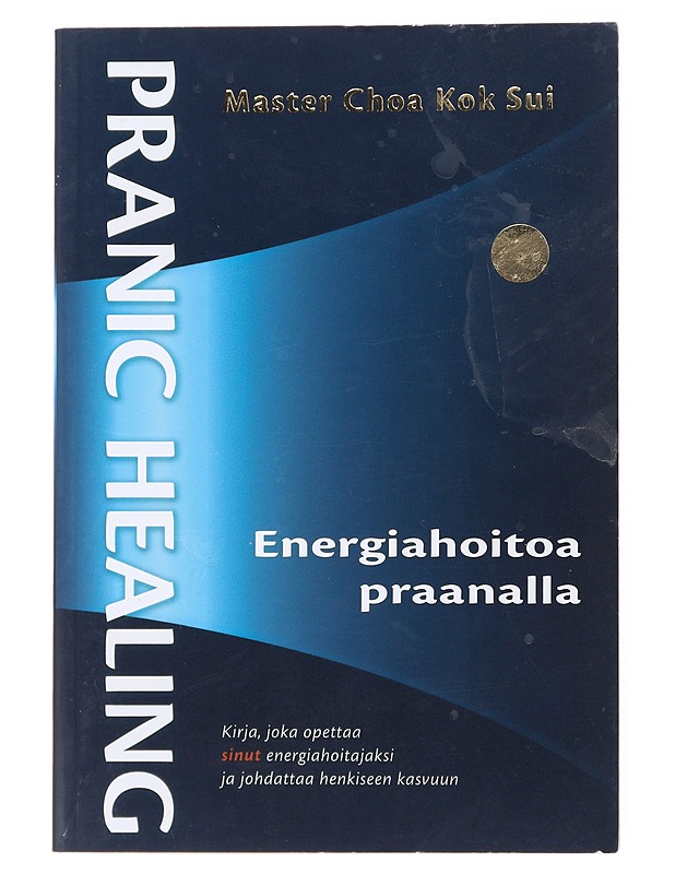 Pranic healing : energiahoitoa praanalla - Sui, Choa Kok - Tietokirjat ja oppaat - 10105478656 - 0