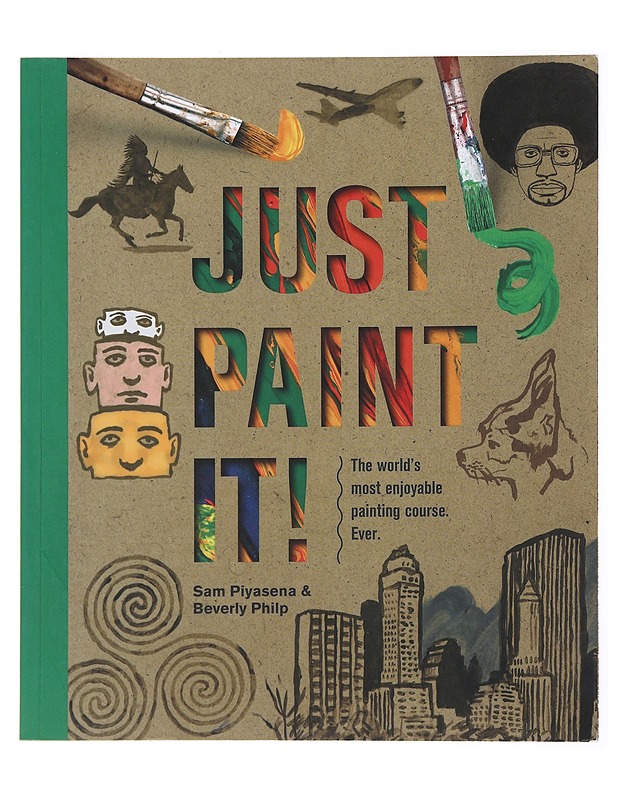 Just paint it! - Piyasena, Sam - Tietokirjat ja oppaat - 10105478661 - 0