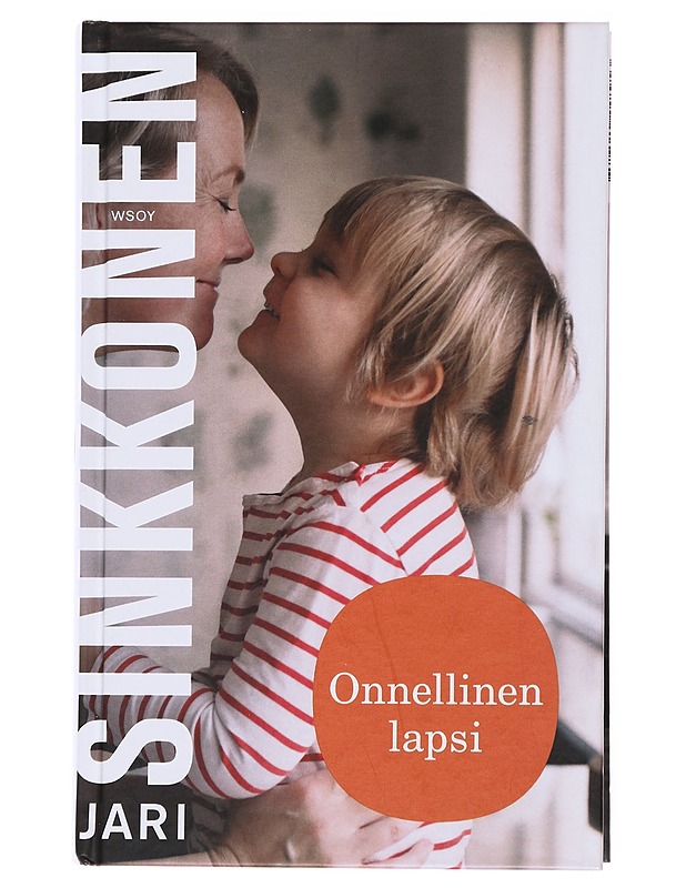Onnellinen lapsi - Jari Sinkkonen - Tietokirjat ja oppaat - 10105478672 - 0