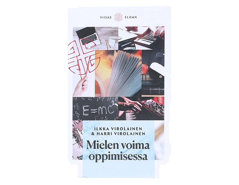 Mielen voima oppimisessa - Virolainen, Ilkka - Tietokirjat ja oppaat - 10105478675 - 0