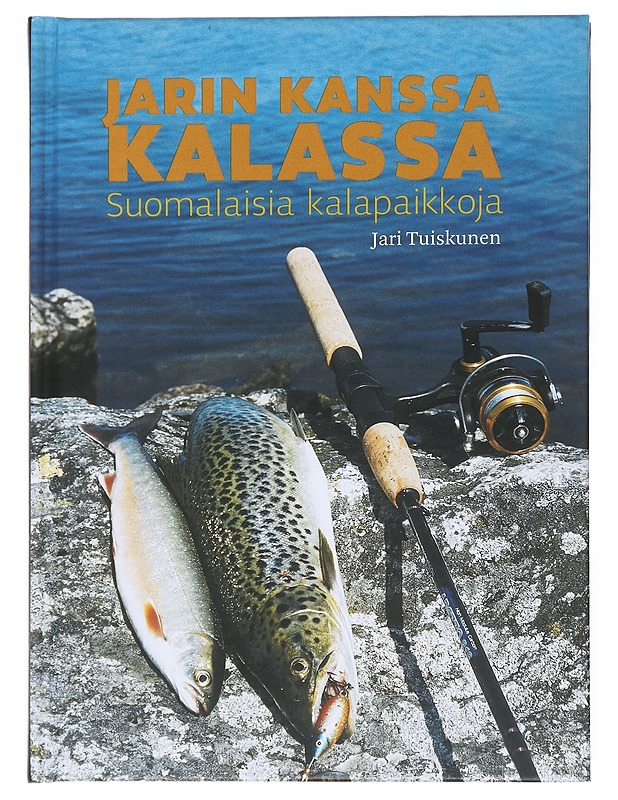 Jarin kanssa kalassa : suomalaisia kalapaikkoja - Tuiskunen, Jari - Tietokirjat ja oppaat - 10105478688 - 0