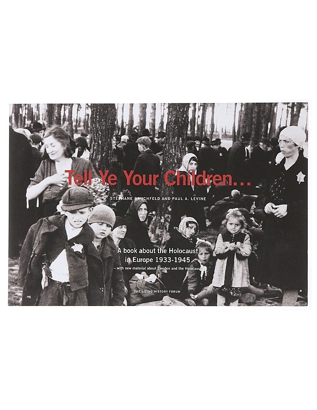 Tell Ye Your Children... - Stephane Bruchfeld, Paul A. Levine - Historiakirjat - 10105478706 - 0