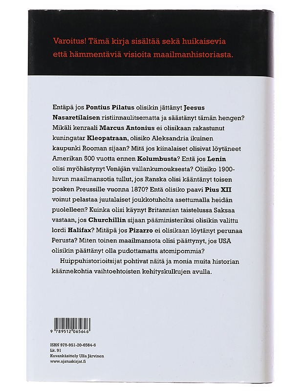 Entäs jos... : vaihtoehtoinen maailmanhistoria - Cowley, Robert - Historiakirjat - 10105478713 - 1