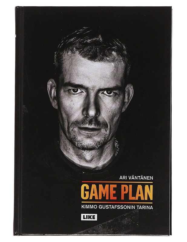 Game Plan : Kimmo Gustafssonin tarina - Ari Väntänen - Elämäkerrat ja muistelmat - 10105478738 - 0