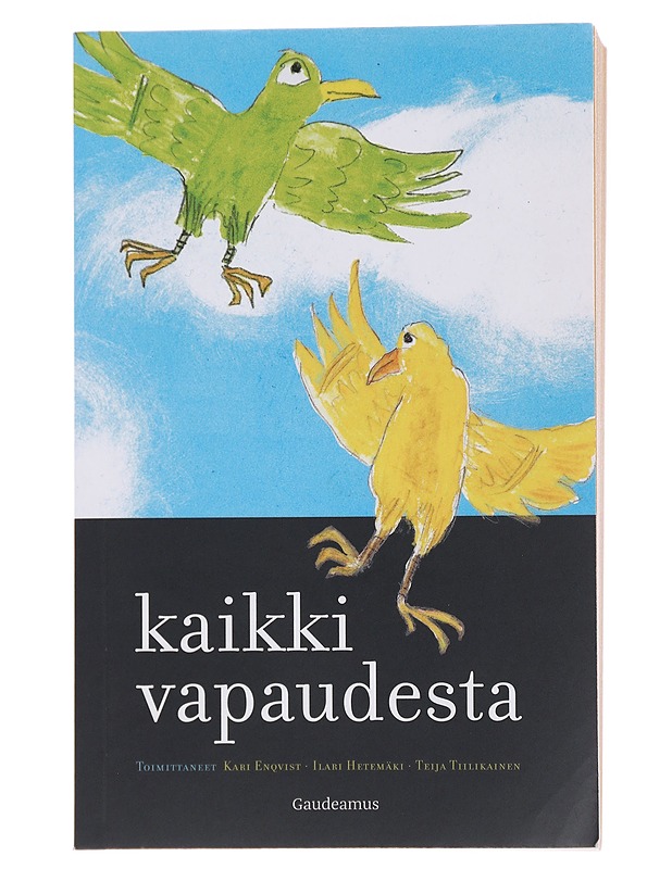 Kaikki vapaudesta - Enqvist, Kari - Tietokirjat ja oppaat - 10105478816 - 0