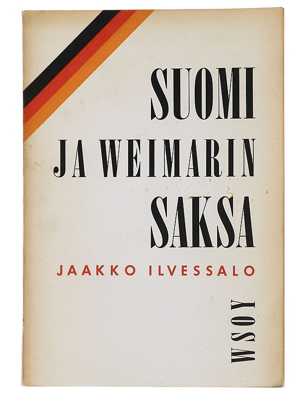 Suomi ja Weimarin Saksa - Jaakko Ilvessalo - Tietokirjat ja oppaat - 10105478854 - 0