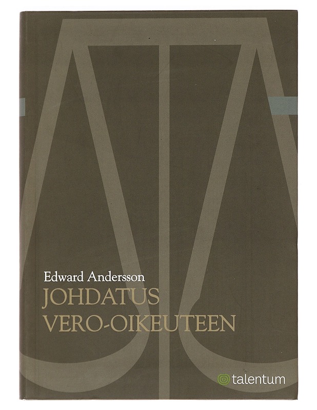 Johdatus vero-oikeuteen - Edward Andersson - Tietokirjat ja oppaat - 10105478858 - 0