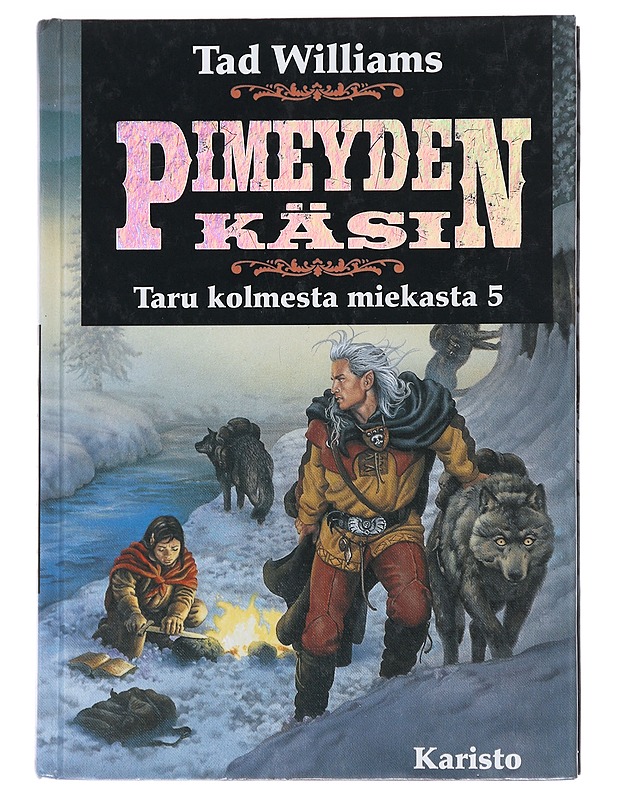 Taru kolmesta miekasta. 5, Pimeyden käsi - Williams, Tad - Fantasia- ja scifi - 10105478862 - 0