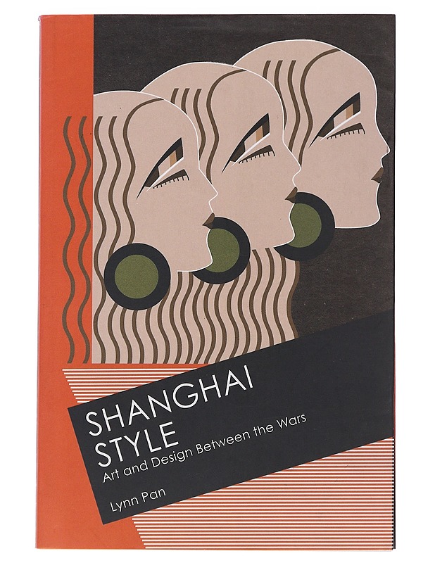 Shanghai style: art and design between the wars - Lynn Pan - Historiakirjat - 10105478871 - 0